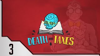 Cerberus Den │ Death and Taxes 3 [upl. by Farl935]