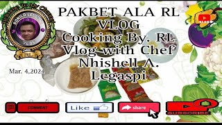 PAKBET ALA RL VLOG with Chef Nhishell A Legaspi Cooking Style fypシ゚viral cookingwithlove asmr [upl. by Ydnarb]