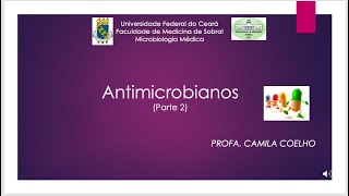 Antimicrobianos parte2  Famed Sobral Pofa Camila Coelho [upl. by Adnovahs]