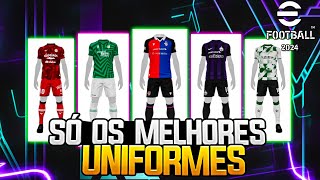 TOP 15 UNIFORMES MAIS BONITOS DO EFOOTBALL 2024 MOBILE [upl. by Ivah]