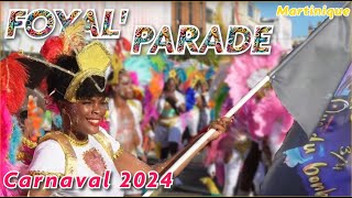 Carnaval Martinique 2024  La Magie de la Foyal Parade en Couleurs [upl. by Arhas917]