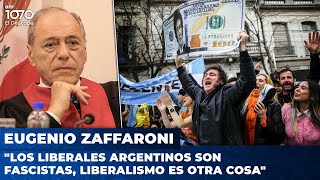 Eugenio Zaffaroni quotLos liberales argentinos son fascistas liberalismo es otra cosaquot [upl. by Hadnama29]