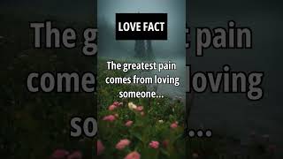 The greatest pain comes from loving someone who horts subscribe facts psychololgyfact love [upl. by Enywtna]