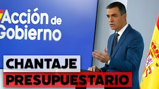 El chantaje presupuestario de Sánchez nuevas ayudas a cambio de nuevos presupuestos [upl. by Airahcaz]