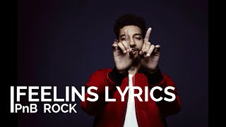 PnB Rock  Feelins Official Lyrics [upl. by Dermott435]