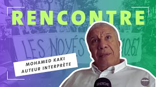 Rencontre avec Mhamed Kaki auteurinterprète de la pièce quot17 octobre 1961 je me souviens quot [upl. by Eceirehs]