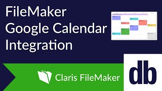 FileMaker Google Calendar Integration [upl. by Enilrem126]