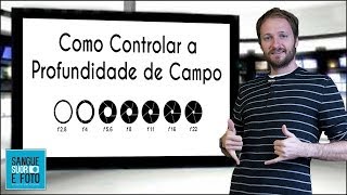 Como Controlar a Profundidade de Campo Explicação de profundidade de campo na fotografia [upl. by Nived249]