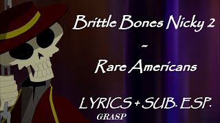 Brittle Bones Nicky 2  Lyrics  Sub Esp [upl. by Lesig359]