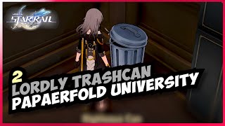 2 Lordly trashcan Paperfold university Honkai Star Rail 26 [upl. by Aruabea692]