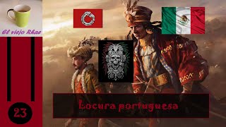 EUIV Aztecas  Capítulo 23 Locura portuguesa [upl. by Hakeem]