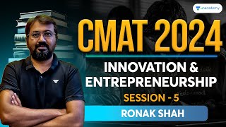 CMAT 2024  Innovation and Entrepreneurship  Session  05  Ronak Shah cmat2024 [upl. by Retsub95]