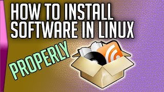 How to install software in Linux properly [upl. by Aldrich]