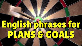 English Phrases for Talking about Plans amp Goals [upl. by Partan149]