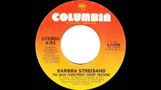 1979 HITS ARCHIVE The Main EventFight  Barbra Streisand stereo 45 single version [upl. by Hadsall]