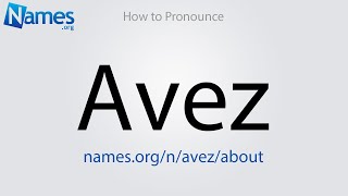 How to Pronounce Avez [upl. by Arreic]