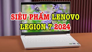 Đánh giá Lenovo Legion 7 2024  SIÊU PHẨM ĐÂY CHỨ ĐÂU [upl. by Alisen524]