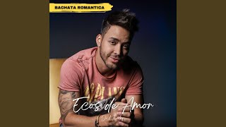 Ecos de Amor Bachata Romantica [upl. by Rothmuller]