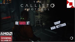 The Callisto Protocol on RX 6600 XT 8gb  1080p High Settings  gaming benchmark [upl. by Melany110]