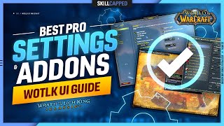 BEST PRO SETTINGS amp MUST HAVE ADDONS for WOTLK CLASSIC  WoW UI Guide [upl. by Manchester]