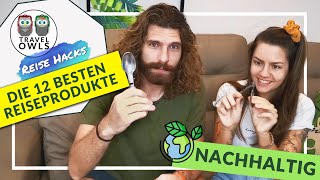 NACHHALTIGE PRODUKTE für umweltbewusstes REISEN  die 12 BESTEN  Reisetipps [upl. by Ettezyl]