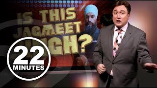 Is This Jagmeet Singh  22 Minutes [upl. by Aleron]