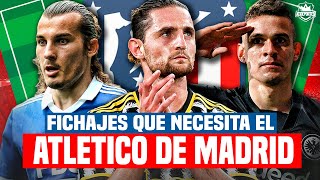 FICHAJES QUE DEBE HACER ATLETICO DE MADRID  Mercado de Fichajes Verano 2023 [upl. by Elbert]