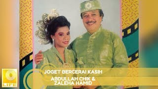 Abdullah Chik amp Zaleha Hamid  Joget Bercerai Kasih Official Audio [upl. by Nahgam881]