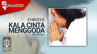 Chrisye  Kala Cinta Menggoda Official Karaoke Video  No Vocal [upl. by Lehcem]