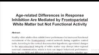 Age related Differences in Response Inhibition Are Mediated by Frontoparietal White Matter but Not F [upl. by Einnod899]