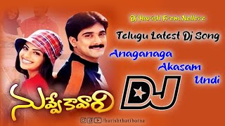 Nuvvekavali  Anaganaga Akasam Vundi Dj Song DjHarishFromNellore djharish telugudjsongs [upl. by Crescin550]