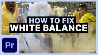 How To Fix White Balance in Premiere Pro CC [upl. by Ecraep]