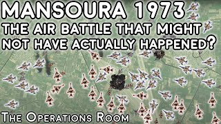 Air Battle of Mansoura 73  The Battle That Might Not Have Actually Happened [upl. by Bellis]