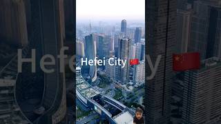 Hefei City Anhui Province travel beautiful city [upl. by Sedgewake]