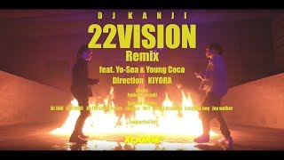 DJ KANJI  22VISIONRemix feat YoSea amp Young Coco [upl. by Carlton]