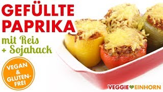 GEFÜLLTE PAPRIKA vegan 🔶 mit Reis amp Sojahack 🔶 Lecker überbacken 🔶 [upl. by Rawdin474]