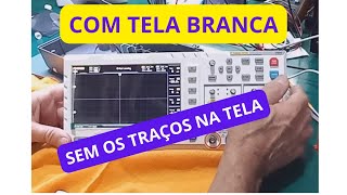 130 FNIRSI 1014D com tela branca Sem traços na tela e Medindo errado [upl. by Emixam]