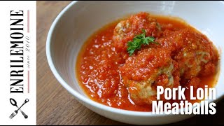 How to make Pork Loin Meatballs  SAVOIR FAIRE by enrilemoine [upl. by Idelson802]