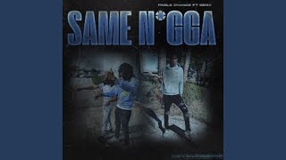 SAME NIGGA [upl. by Pesek]