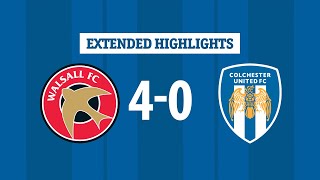 Extended Highlights  Walsall 40 Colchester United [upl. by Mossman740]