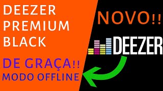 DEEZER PREMIUM BLACK GRÁTIS 2020 MODO OFFLINE DISPONÍVEL [upl. by Marshall]