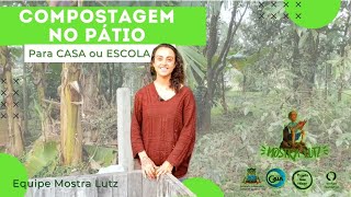 Como fazer uma Composteira no PÁTIO da sua CASA ou ESCOLA Compostagem no quintal Passo a passo [upl. by Lotsirhc]