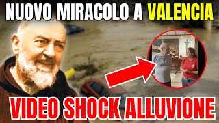 NUOVO MIRACOLO di PADRE PIO durante lalluvione a Valencia  Video Originale [upl. by Edithe]