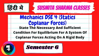 Mechanics DSE 4 Statics Coplanar Forces  semester 6 L7 [upl. by Annim585]