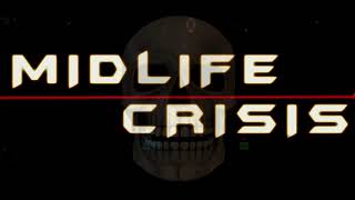 MIDLIFE CRISIS [upl. by Melanie331]