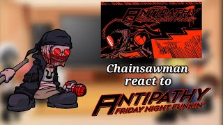 Chainsawman react to Anthipaty Hank FNF [upl. by Durware327]