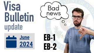 Visa Bulletin June 2024  bad news for EB2 NIW [upl. by Leirraj]