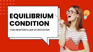 Mechanics ll  chapter 9  topic equilibrium condition for newtons law of rotation [upl. by Ylrebma]