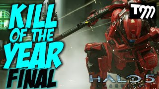 Halo 5  KILL OF THE YEAR  FINAL [upl. by Faubert]