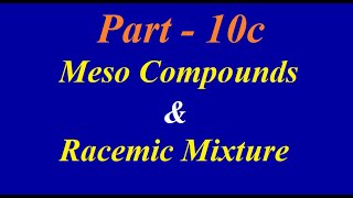 Meso compounds  Racemic mixture  Optical Isomerism  Part10d [upl. by Pelagia15]